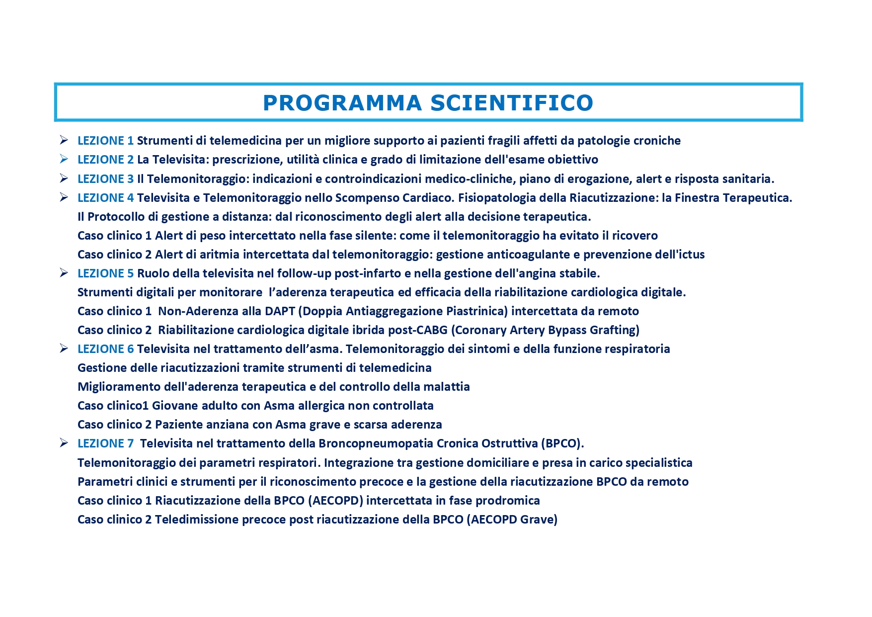 programma corsoASPETTI CLINICI DELLA TELEVISITA E DEL TELEMONITORAGGIO PER I PAZIENTIAFFETTI DA SCOMPENSO CARDIACO CARDIOPATIA ISCHEMICA ASMA BPCO page 0002