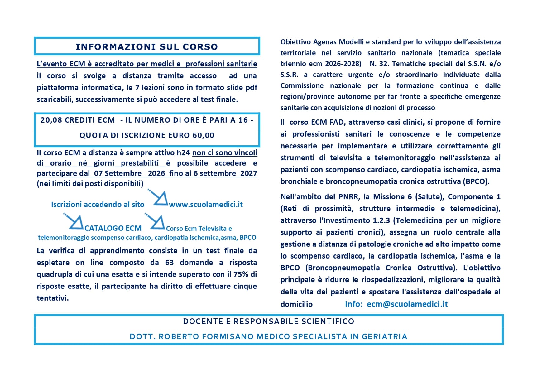 programma corsoASPETTI CLINICI DELLA TELEVISITA E DEL TELEMONITORAGGIO PER I PAZIENTIAFFETTI DA SCOMPENSO CARDIACO CARDIOPATIA ISCHEMICA ASMA BPCO page 0003